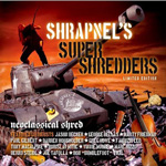 Shrapnel Super Shredders