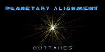 Planetary Alignment Outtakes